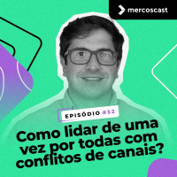 Canais de vendas: Como ser mais estratégico?[EP #52]