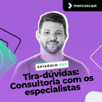 Tira-dúvidas: consultoria com os especialistas! [EP #80]