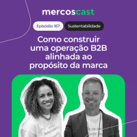 Sustentabilidade no B2B: conheça o case da Herbia Cosméticos [EP 167]