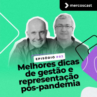 Melhores dicas de gestão e representação pós-pandemia [EP #83]