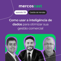Como transformar sua gestão comercial em uma gestão orientada a dados [EP 135]