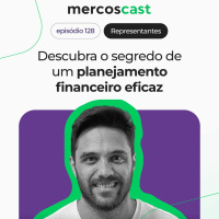 Dicas de planejamento financeiro para representantes comerciais de sucesso [EP 128]