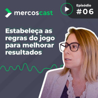 Como as políticas comerciais ajudam as vendas da sua empresa? - Mercoscast #6