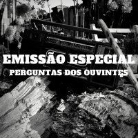 Emissão Especial – Perguntas dos Ouvintes