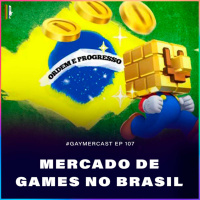 GaymerCast #107 - Mercado brasileiro de games feat. Amanda Pelini