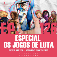 GaymerCast #126 - Especial Jogos de luta feat. Ariel do Combo Infinito 