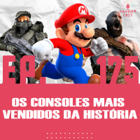 GaymerCast #175 - Os 25 consoles mais vendidos da história