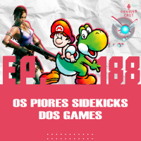 GaymerCast #188 - Os piores sidekicks dos games