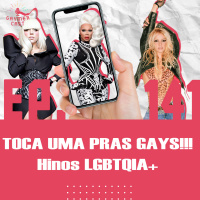 GaymerCast #141 - Toca uma pras GAYS!!! Hinos LGBTQIA+