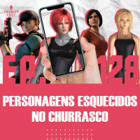 GaymerCast #128 - Personagens esquecidos no churrasco