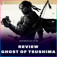 GaymerCast #96 - Review do Ghost of Tsushima