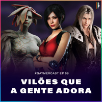 GaymerCast #58 – Vilões que a gente adora