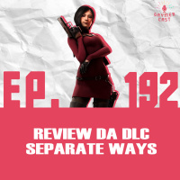GaymerCast #192 - REVIEW da DLC Separate Ways