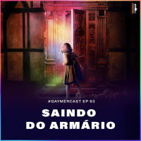 GaymerCast 63# – Especial 2k no Spotify com nossa saída do armário