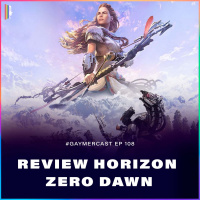 GaymerCast #108 - Review Horizon Zero Dawn