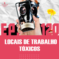 GaymerCast #120 - Locais de trabalho tóxicos