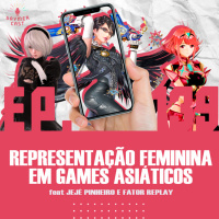 GaymerCast #139 - Representação feminina em jogos orientais feat @Fator Replay amp Jeje Pinheiro