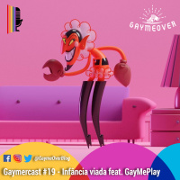 GaymerCast #19 – Infância viada feat. GaymePlay