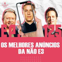 GaymerCast #125 - Os melhores anúncios da não E3