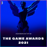 GaymerCast #98 - The Game Awards 2021