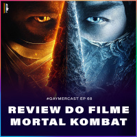 GaymerCast #68 - Review do filme Mortal Kombat 2021