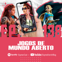 GaymerCast #138 - Jogos de mundo aberto