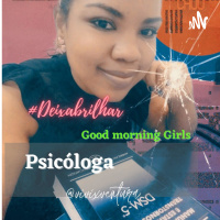 Good Morning Girls!!#Deixa Brilhar (Trailer)