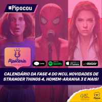 Novidades da Fase 4 do MCU, Stranger Things, Homem-Aranha 3 e mais | Pipocou 8.maio
