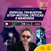 Especial Tim Burton: Stop-motion, críticas e Wandinha