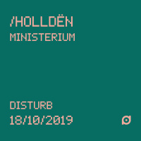 ARQUIVO: Holldën no Ministerium [Disturb, 18/10/2019]