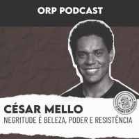 César Melo - Negritude é beleza, poder e resistência #46