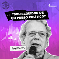ep19 - Entrevista com Frei Betto - Jesus e os direitos humanos