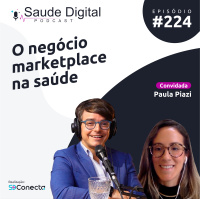 #Ep.224 - O negócio marketplace na saúde