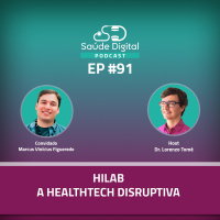 #Ep.91 - Hilab - A Healthtech disruptiva