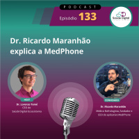 #Ep.133 - Dr. Ricardo Maranhão explica a MedPhone.