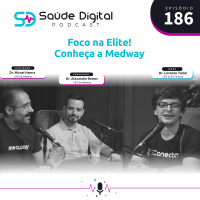#Ep.186 - Foco na elite! Conheça a Medway