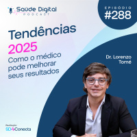 SD288 - Tendências 2025 - Como o médico pode melhorar seus resultdos