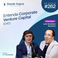 #Ep.262 - Entenda Corporate Venture Capital (CVC)