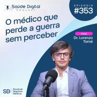 SD353 - O Médico que perde a guerra sem perceber