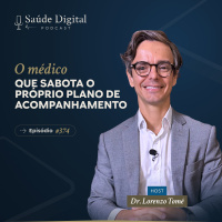 SD374 - O médico que sabota o próprio plano de acompanhamento!
