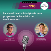 #Ep.118 - Funcional Health: Inteligência para programas de benefícios de Medicamentos.