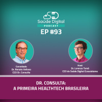 #Ep.93 - Dr. Consulta: a primeira healthtech brasileira.