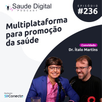 #Ep.236 - Multiplataforma para Promoção da Saúde