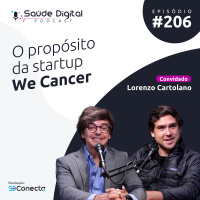 #Ep.206 - O propósito da startup WeCancer