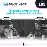 #Ep.199 - Inteligência Artificial para reduzir o desperdício na saúde