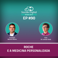 #Ep.90 - Roche e a Medicina Personalizada