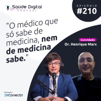 #Ep.210 - O médico que só sabe de medicina, nem de medicina sabe.