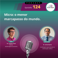 #Ep.124 - Micra: o menor marcapasso do mundo