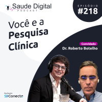 #Ep.218 - Você e a Pesquisa Clínica