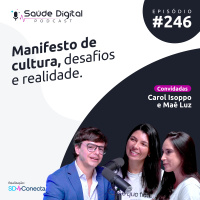 #Ep.246 - Manifesto de cultura, desafios e realidade